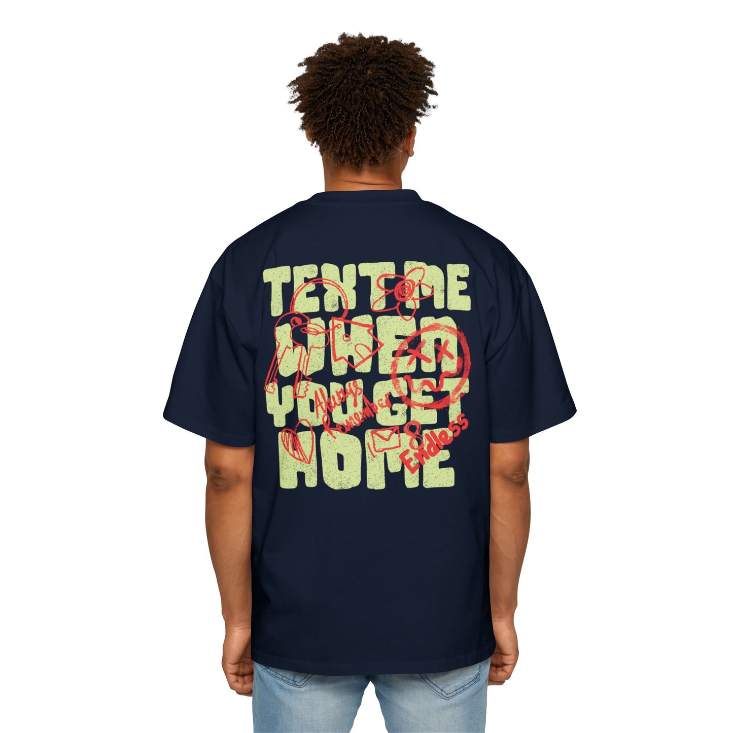 Text Me When You Get Home Tee