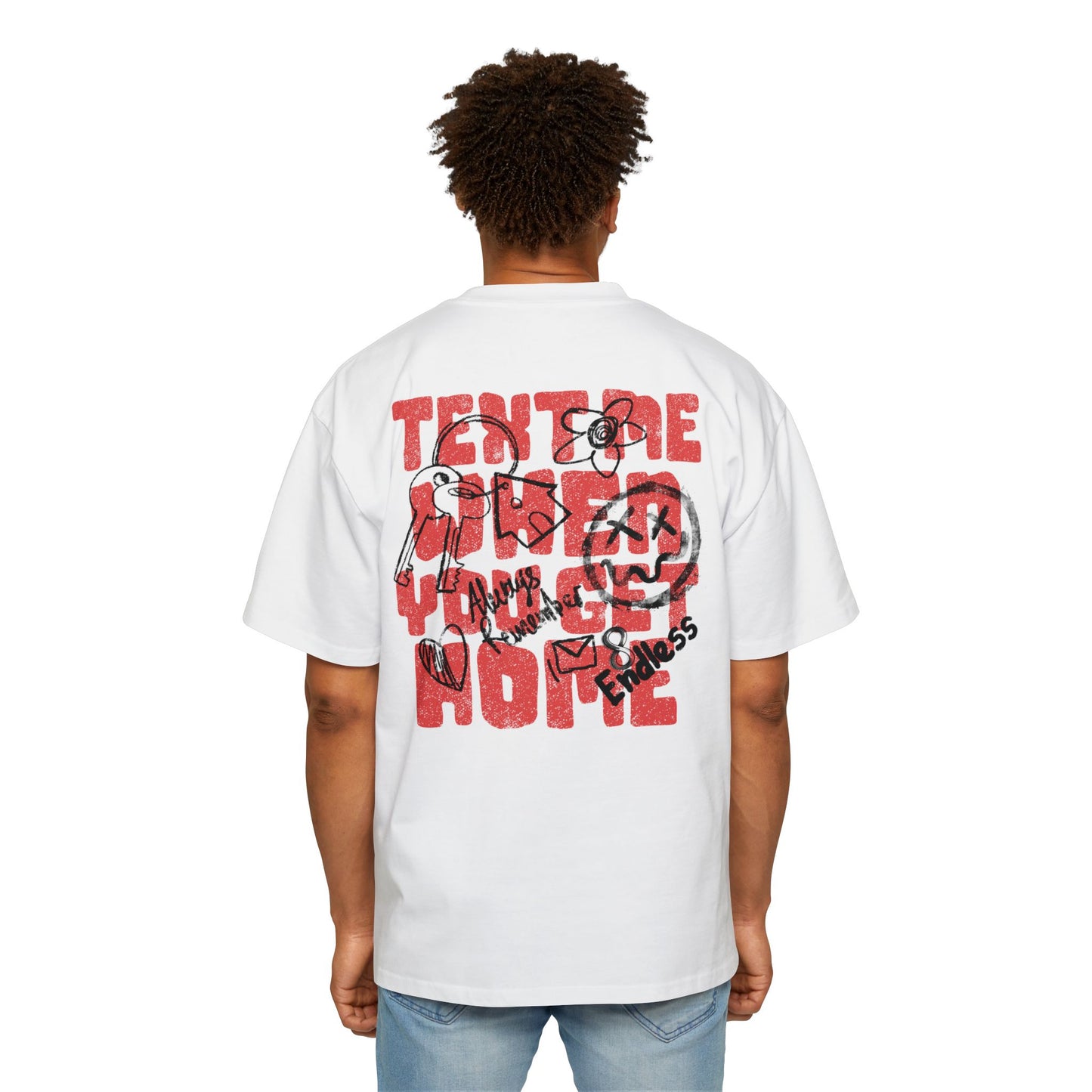 Text Me When You Get Home Tee